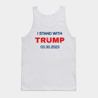 I Stand With Trump 03.30.2023 Tank Top